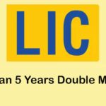 Unveiling the 5-Year Miracle – The Ultimate LIC Policy for Doubling Your Money LIC Policy for Doubling Your Money
