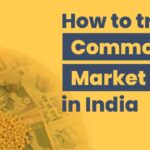 How to Invest in Commodities in India How to Invest in Commodities in India